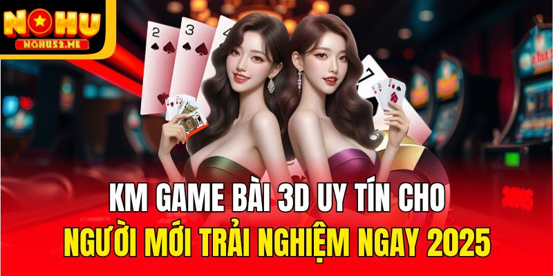 KM game bài 3d xì dách