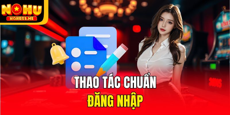 Thao tác chuẩn đăng nhập